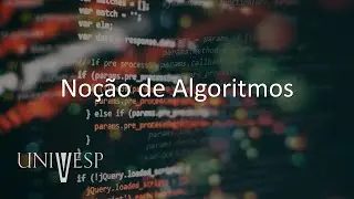 Algoritmos e Programação de Computadores I - Noção de Algoritmos