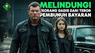 MENGHABISI PULUHAN PEMBUNUH BAYARAN DEMI GADIS YANG TAK DIKENALNYA !! | ALUR CERITA FILM