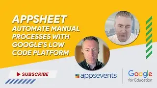 AppSheet - Automate manual processes with Google's low code platform