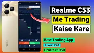 Realme C53 Me Trading Kaise Kare | Best Trading App | Trading For beginners