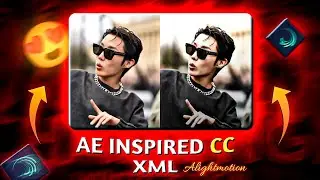 ✨AE INSPIRED CC XML FILE \ ALIGHTMOTION CC PRESET 🔥