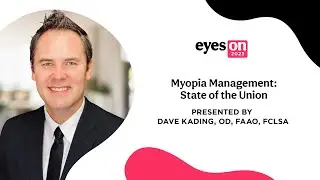 Eyes On 2023: Myopia Management: State of the Union