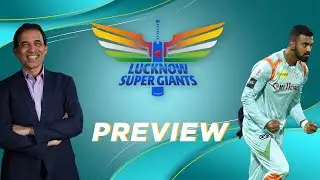 IPL 2023: Lucknow Super Giants Preview ft. Harsha Bhogle