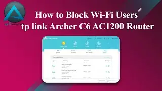 How to Block Wi-Fi Users tp link Archer C6 AC1200 Router