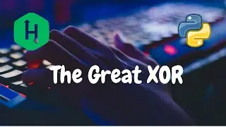 199 - The Great XOR | Bit Manipulation | Hackerrank Solution | Python