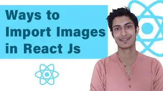 Ways to Import Images In React Js Project