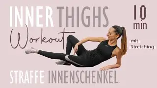 INNER THIGHS WORKOUT für  STRAFFE INNENSCHENKEL / mit Stretching | Katja Seifried