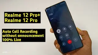 Realme 12 Pro Auto Call Recording kaise kare | Realme 12  Pro+ call Recording without announcement