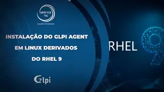 GLPI | Instalação do GLPI agent em linux derivados do RHEL 9