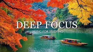 Deep Focus Music To Improve Concentration - 12 Hours of Ambient Study Music to Concentrate #787