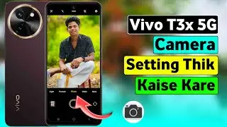 Vivo T3x 5G Camera Setting Thik Kaise Kare | Vivo T3x 5G Camera Setting | HM Technical