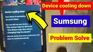 How to Solve  Device Cooling Down Problem | Device cooling down Samsung |Samsung Device Cooling Down