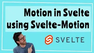 A quick introduction to the Svelte-Motion library