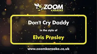 Elvis Presley - Don't Cry Daddy - Karaoke Version from Zoom Karaoke