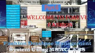 Forever Fashion Database Management System Design Using MS ACCESS Part 6