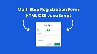 How To Create Multi Step Registration Form | HTML CSS JavaScript