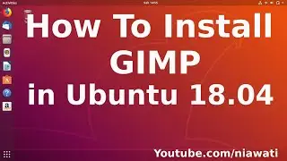 How To Install GIMP in Ubuntu 18.04 Bionic