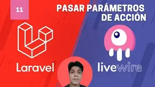 11 - Pasar parámetros de acción - Aprende Laravel Livewire desde cero