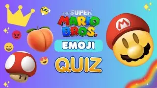 Guess the Super Mario character by EMOJI