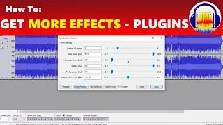 How To: Get More Awesome Effects in Audacity with Plug-Ins