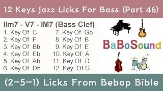 12 Keys Jazz Lick  For Bass (Part 46) / 2-5-1 Lick (Bebop Bible)