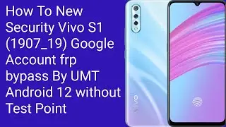 How To New Security Vivo S1 (1907_19) Google Account frp bypass By UMT Android 12 without Test Point