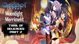 Genshin Impact 2.1 Trail of Delicacies Part 2 Gameplay | No Commentary