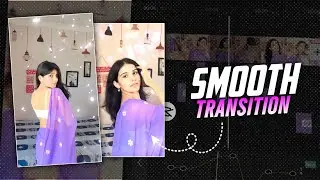 TRENDING SMOOTH TRANSITION REEL EDIT TUTORIAL IN CAPCUT 🔥