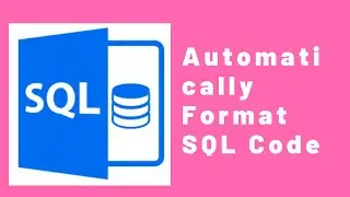 Automatically Format SQL Code