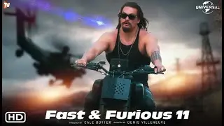 Fast & Furious 11 | Jason Momoa, The Fast Saga, F11 Movie Trailer, Fast X Watch Online in English,