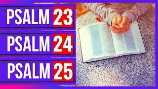 Psalm 23, Psalm 24, Psalm 25 (Powerful Psalms for sleep)(Bible verses for sleep with God's Word)