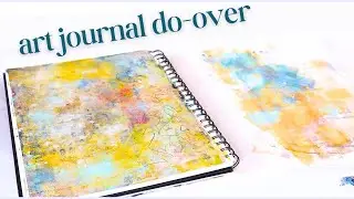 Art Journaling with Mixed Media - Fixing Ugly Pages