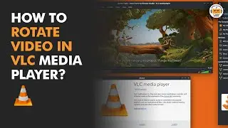 How to Rotate Video in VLC Media Player