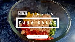 The Earliest Tuna Salad (Recipe) #tuna #salad