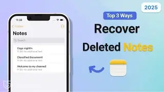 How to Recover Deleted Notes on iPhone 2025 (iOS 18/17/16)