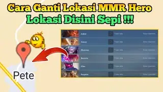 Lokasi MMR Hero Ini Sepi  !!  - Cara Ganti Lokasi MMR Terbaru 2024 Mobile Legends