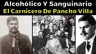 Así fue la MUY EXTRAÑA VIDA de Rodolfo Fierro, el carnicero de Pancho Villa