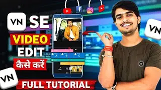 VN Video Editor Full Tutorial In Hindi✅ vn app se editing kaise kare ? vn se video edit kaise kare 🔥