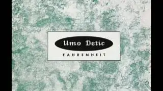 Umo Detic - Fahrenheit (1989)