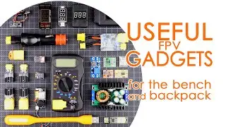 Cheap and USEFUL gadgets for FPV