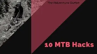 10 MTB Life Hacks For Under $20