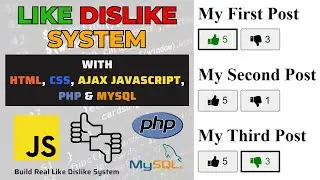 Like Dislike System With HTML, CSS, JavaScript, PHP & MySQL | Build Like Dislike System In Ajax, PHP