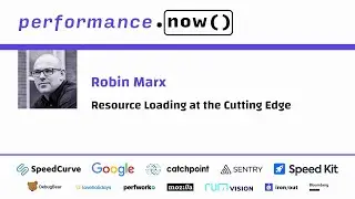 Resource Loading at the Cutting Edge | Robin Marx | performance.now() 2023