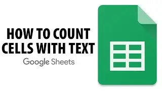 How To Count Cells With Text In Google Sheets