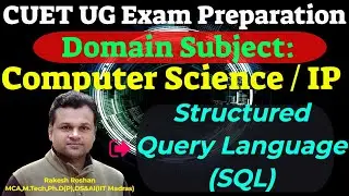 CUET UG / PG Computer Science Exam #5 :  Structured Query Language | DDL | DQL | DML