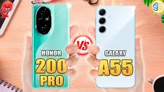 Honor 200 Pro vs Samsung Galaxy A55⚡Full Review