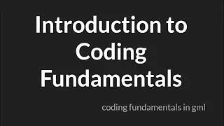 Introduction to Coding Fundamentals in GML [GameMaker Studio 2]