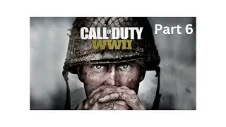 Call Of Duty WW2 Walkthrough Part 6 Collateral Damage