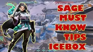 VALORANT SAGE ICEBOX - MUST KNOW TIPS