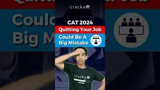 Do you have to quit job for CAT 2024 Preparation ? Watch this before quitting job